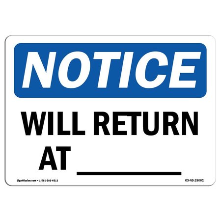SIGNMISSION OSHA Notice Sign, Will Return At ____, 10in X 7in Rigid Plastic, 10" W, 7" H, Landscape OS-NS-P-710-L-19062